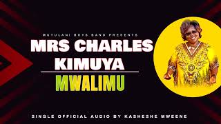 MRS CHARLES KIMUYA MWALIMU OFFICIAL AUDIO [upl. by Mikkanen]