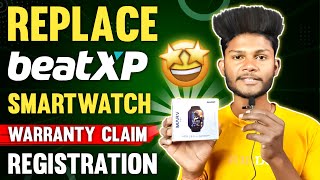 SMART WATCH REPLACEMENT  Website  Flipkart Amazon  How To REGISTER COMPLAINT in BEATXP SMARTWATCH [upl. by Letsou400]