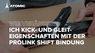 So adaptierst du die Kick und Gleiteigenschaften mit der Atomic Prolink Shift Bindung [upl. by Eenattirb]