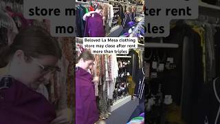 La Mesa clothing store may close after rent jumps from 1700 to 7000 per month [upl. by Naut]