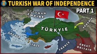 Why did The Ottoman Empire Destroy Itself   Turkish War of Independence Part 1 [upl. by Still34]