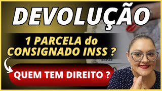 🔴 DEVOLUÇÃO DE 1 PARCELA DO CONSIGNADO   QUEM TEM DIREITO   ANIELI EXPLICA [upl. by Alyse]