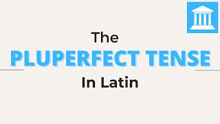 The Pluperfect Tense in Latin [upl. by Bernj]