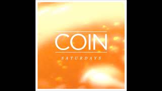 COIN  Its Okay Saturdays Version [upl. by Ecnav]