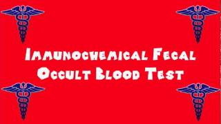 Pronounce Medical Words ― Immunochemical Fecal Occult Blood Test [upl. by Nnaylloh]