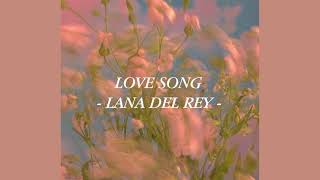 Love song  Lana Del Rey  lyrics video [upl. by Seltzer]