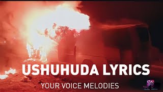 USHUHUDA LYRICS BY YOUR VOICE MELODIESyourvoicestudioz LyricsVideosTeamGG [upl. by Seve335]