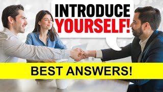 INTRODUCE YOURSELF How to INTRODUCE YOURSELF in a JOB INTERVIEW BEST ANSWERS [upl. by Hairahs]