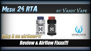 Mesh 24 RTA by Vandy Vape  Review amp Airflow Fix [upl. by Douty]