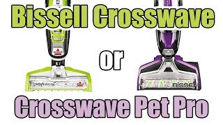 Bissell Crosswave or Crosswave Pet Pro  Whats the Difference  1785A vs 2306A [upl. by Aicenev]