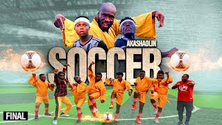 AKASHAOLIN SOCCER 🔥⚽️🔥 EPISODE 8😂 FINAL EPISODE 🙆TODAY BE TODAY 🔥 [upl. by Ratha]