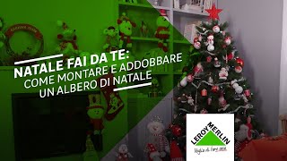 Come addobbare lalbero di Natale  Leroy Merlin [upl. by Buffo]