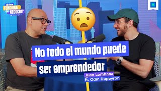 Odin Dupeyron  Pensamiento mágico del emprendimiento Rompiendo mitos con Juan Lombana [upl. by Pampuch]