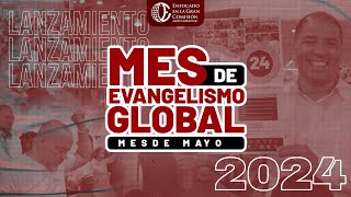 Programa Lanzamiento Mes de Evangelismo Global 20 de Abril 2024 [upl. by Casady]