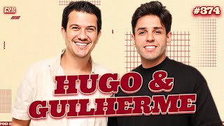 HUGO E GUILHERME  PODDELAS 374 [upl. by Ping882]