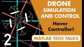 Drone Simulation and Control Part 2 How Do You Get a Drone to Hover [upl. by Hahcim]