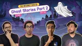 The Internet Said So  EP 95  Ghost Stories Part 2 LIVE ft Hoezaay [upl. by Adnawot]