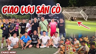 Giao Lưu Sân Cỏ Cùng Team Nguyễn Hải Lộc Vlog  Chảo Làm Rớt Cả Khung Thành  Chảo Mini [upl. by Acenahs]