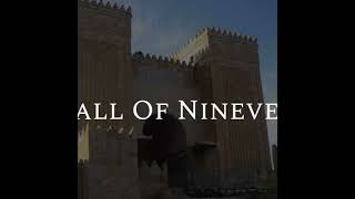 The Fall of Nineveh  Closing with 2 Kings 18 [upl. by Aimar]