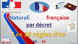 Naturalisation française par décret  10 règles dor [upl. by Tressia]