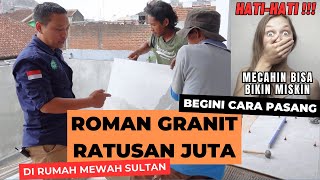 TUTORIAL PEMASANGAN ROMAN GRANIT DURHAM GREY DI RUMAH MEWAH  UPDATE PROGRES  LARCHTEAM STUDIO 2023 [upl. by Hayyim612]