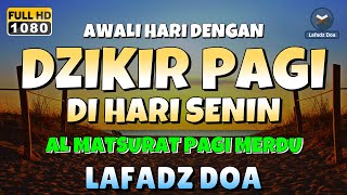 DZIKIR PAGI di HARI SENIN PEMBUKA PINTU REZEKI  ZIKIR PEMBUKA PINTU REZEKI  Dzikir Mustajab Pagi [upl. by Teage383]