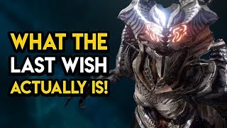 Destiny 2  WHAT THE LAST WISH ACTUALLY IS [upl. by Florenza915]