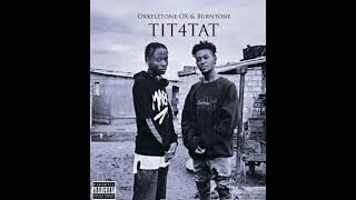 Oxkelétone OX amp Burntone  TIT4TAT Official Audio prodby Ice Murder [upl. by Ogram]