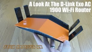 A Look At The DLink Exo AC 1900 WiFi Router [upl. by Guilbert430]