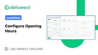 Locations  Configure Your Opening Hours  Deliverect Explains [upl. by Edahsalof]