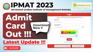 IPMAT 2023  IIM ROHTAK  Latest Update  Admit Card Out   Download Now  BBA IPM [upl. by Agnese]