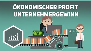 Ökonomischer Profit  Unternehmergewinn  Grundlagen der Makroökonomie 3 [upl. by Atselec]