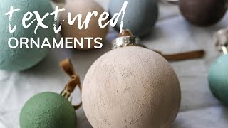 Textured Christmas Ornaments using Dollar Tree Ornaments [upl. by Hgielrebma]