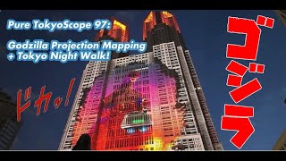 Pure TokyoScope 97 Godzilla Projection Mapping and Tokyo Night Walk [upl. by Esinert]