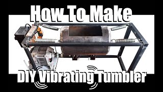 DIY Vibratory Tumbler  Home Made Rust Removal Metal Deburring Build Guide SEE PART 2 FOR MEDIA [upl. by Anauqaj520]