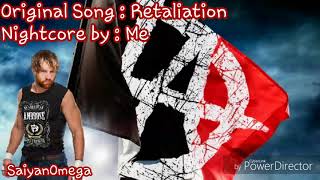 NIGHTCORE Retaliation Dean Ambrose Theme [upl. by Stromberg]