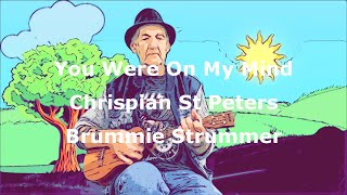 You were on my mind Chrispian St Peters Ukulele Cover CHORDS IN DESCRIPTION [upl. by Niltiak]