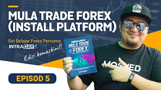 Cara Nak Mula Trade Forex  Siri Belajar Forex Percuma Episode 05 [upl. by Eartnoed978]