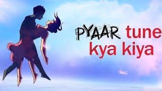 Presenting Pyaar Tune Kya Kiyas exclusive New Official Theme Song Every [upl. by Telfer]