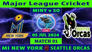 MI New York vs Seattle Orcas  MINY vs SO  Match 1 of Major League Cricket 2024  Cricket Info Live [upl. by Niuqaoj]