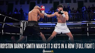 Royston BarneySmith scores third 1st round KO in a Row Full Fight [upl. by Lashonda]