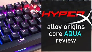 HyperX Alloy Origins Core  Aqua Switches  TKL ► Review Tech [upl. by Nuahsal]