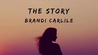 Brandi Carlile  The Story lyrics [upl. by Ecinaj]