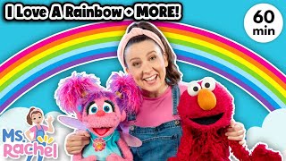 I Love A Rainbow with Ms Rachel Elmo amp Abby  MORE Nursery Rhymes amp Kids Songs  Toddler Songs [upl. by Mona]