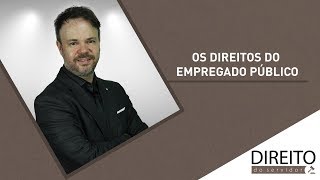 Veja os direitos dos empregados públicos [upl. by Longley]