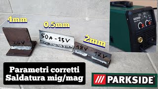 TABELLA PARAMETRI PER UNA CORRETTA SALDATURA MIG MAG MMA TIG WIG AL  PARKSIDE PMSG 200 A2  WELDING [upl. by Kutzenco880]