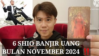 6 SHIO BANJIR DUIT NOVEMBER 2024 ‼️ BERSIAP REJEKI NOMPLOK BERDATANGAN [upl. by Soisinoid242]