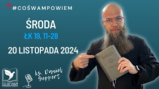 coswampowiem Łk 19 1128  20 listopada 2024 danielgeppert [upl. by Fullerton233]