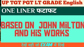 One Liner5 John Milton and His Works English literature UP TGT PGT LTGRADE English EXAMPLAR CH [upl. by Effy]