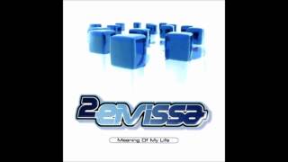 2 Eivissa  Meaning of My Life Extended Radio 2002 [upl. by Albertson]